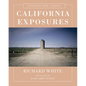 California Exposures: Envisioning Myth and History - Hardcover