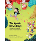 The Upside-Down Boys: A children's book about how bad feelings can be contagious and how kindness can turn bullies into buddies. - Hardcover