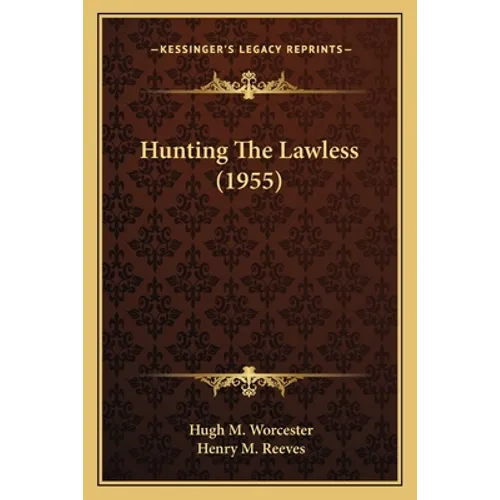 Hunting The Lawless (1955) - Paperback