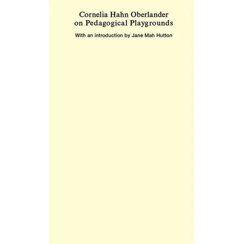 Cornelia Hahn Oberlander on Pedagogical Playgrounds - Paperback
