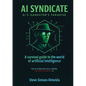 AI Syndicate: A Survival Guide to the World of Artificial Intelligence - Paperback