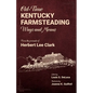 Old-Time Kentucky Farmsteading Ways and Means - Paperback