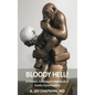 Bloody Hell!: A Forensic Pathologist's Notebook of Sundry Conversations - Hardcover