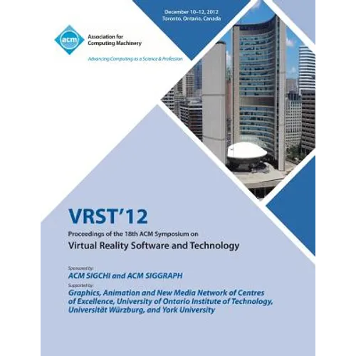 Vrst12 Proceedings of the 18th ACM Symposium on Virtual Reality Software and Technology - Paperback