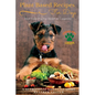 Plant Based Recipes for Dogs Nutritional Lifestyle Guide: Feed Your Dog for Health & Longevity - Paperback