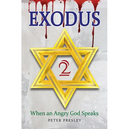 Exodus 2: When an Angry God Speaks - Paperback