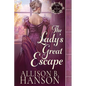 The Lady's Great Escape: A Scottish Regency Historical Romance - Paperback