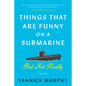 Things That Are Funny on a Submarine But Not Really - Hardcover