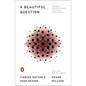 A Beautiful Question: Finding Nature's Deep Design - Paperback