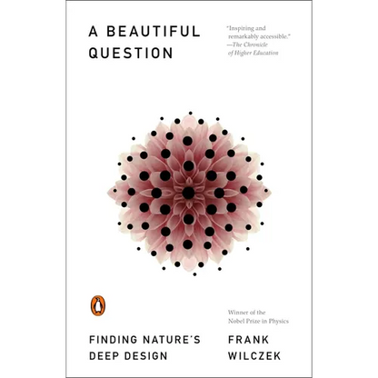 A Beautiful Question: Finding Nature's Deep Design - Paperback