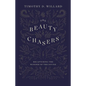 The Beauty Chasers: Recapturing the Wonder of the Divine - Hardcover