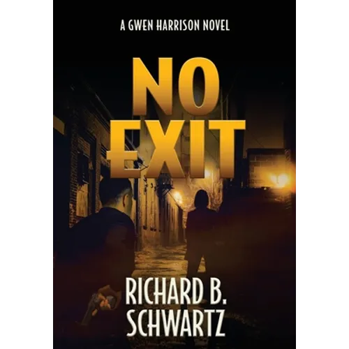 No Exit: A Gwen Harrison Novel - Hardcover