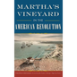 Martha's Vineyard in the American Revolution - Hardcover
