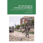 On the Road to Innsbruck and Back: A 103rd Division Infantryman's World War 2 Memoir - Paperback