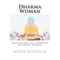 Dharma Woman: Reflections of a Modern Buddhist Woman - Paperback