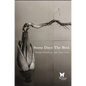 Some Days the Bird - Paperback