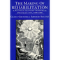 The Making of Rehabilitation: A Political Economy of Medical Specialization, 1890-1980 Volume 15 - Paperback