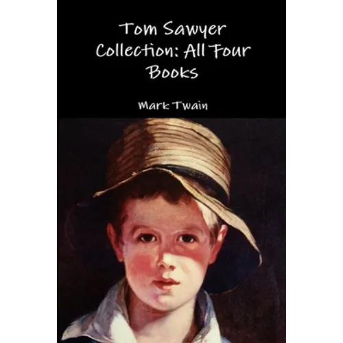 Tom Sawyer Collection: All Four Books - Paperback