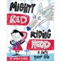 Mighty Red Riding Hood - Hardcover