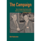 The Campaign: How a European Big Science facility ended up on the peripheral farmlands of Southern Sweden - Paperback
