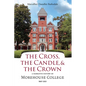 The Cross, the Candle, and the Crown: A Narrative History of Morehouse College, 1867-2021 - Hardcover