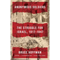 Anonymous Soldiers: The Struggle for Israel, 1917-1947 - Paperback