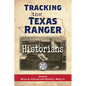 Tracking the Texas Ranger Historians - Hardcover
