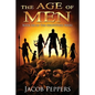 The Age of Men: Book Six of The Nightfall Wars - Paperback