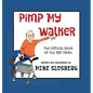 Pimp My Walker - Hardcover