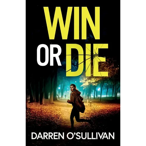 Win or Die: A gripping and unputdownable crime thriller - Paperback
