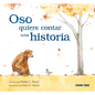 Oso Quiere Contar Una Historia - Hardcover