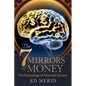The 7 Money Mirrors: The Psychology of Financial Success - Paperback