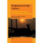 Bridging Knowledge Cultures: Rebalancing Power in the Co-Construction of Knowledge - Paperback