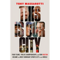This Is Our City: Four Teams, Twelve Championships, and How Boston Became the Most Dominant Sports City in the World - Hardcover
