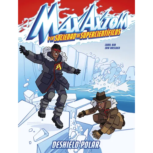 Deshielo Polar: Una Aventura de Max Axiom, Súpercientífico - Hardcover