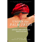Under the Palm Trees: Surviving Labor Camps In Cuba - Paperback