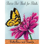 Dot to Dot Book for Adults: Butterflies and Flowers: Challenging Flower and Butterfly Connect the Dots Puzzles - Paperback