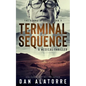 Terminal Sequence: The Gamma Sequence, Book 3: A MEDICAL THRILLER - Paperback