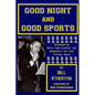 Good Night and Good Sports: Broadcasting Notre Dame Football and Basketball for Over Fifteen Years - Paperback