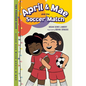April & Mae and the Soccer Match: The Tuesday Book - Hardcover