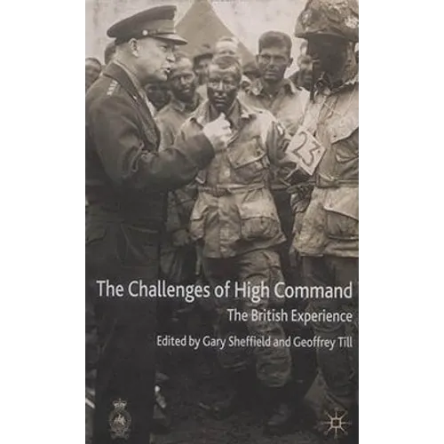 The Challenges of High Command: The British Experience - Hardcover