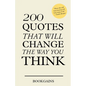 200 Quotes that will change the way you think - Paperback