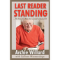 The Last Reader Standing: -The Story of a Man who Learned to Read at 54 - Paperback
