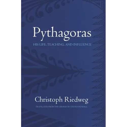 Pythagoras: His Life, Teaching, and Influence - Hardcover