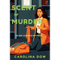 Scent of Murder: An Issy Castillo Murder Mystery - Paperback