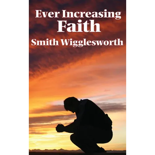 Ever Increasing Faith - Hardcover