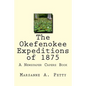 The Okefenokee Expeditions of 1875 - Paperback