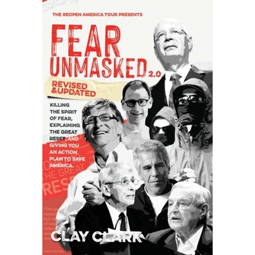 Fear Unmasked 2.0: Killing the Spirit of Fear, Explaining the Great Reset, and Giving You an Action Plan America - Paperback