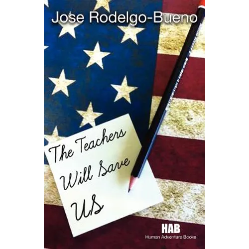The Teachers Will Save Us - Paperback