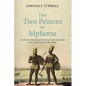 The Two Princes of Mpfumo: An Early Eighteenth-Century Journey Into and Out of Slavery - Hardcover